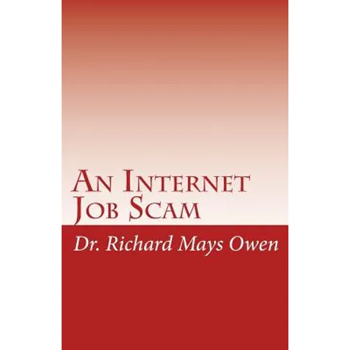 An Internet Job Scam: A Recovery Book - Paperback