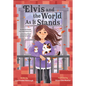 Elvis and the World as It Stands - Hardcover