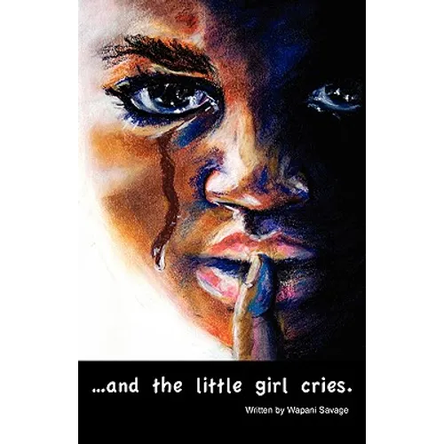 ...and the Little Girl Cries. - Paperback