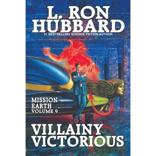 Mission Earth Volume 9: Villainy Victorious - Paperback
