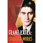 Franz Kafka: Collected Works - Paperback