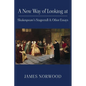 A New Way of Looking at Shakespeare's Stagecraft & Other Essays - Paperback