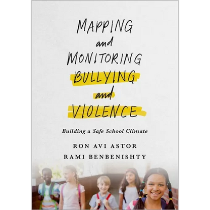 Mapping and Monitoring Bullying and Violence: Building a Safe School Climate - Paperback