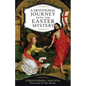A Devotional Journey Into the Easter Mystery: How Prayerful Participation in the Paschal Mystery Brings Life, Joy, and Happiness - Paperback