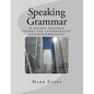 Speaking Grammar: A spoken grammar course for intermediate/upper intermediate students - Paperback