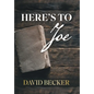 Here's to Joe - Hardcover