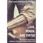 Love, Honor, and Virtue: Gaining or Regaining a Biblical Attitude Toward Sexuality - Paperback