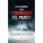 Los Lugares más Tenebrosos del Mundo: Atrévete a Descubrir los Hechos que Ocurrieron en Estos Lugares Infernales. 2 Libros en 1 - Cementerios Embrujad - Paperback