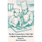 The Raw Lessons from a Chef's Life: A Gift for Future Kitchen Leaders - Paperback
