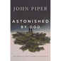 Astonished by God: Ten Truths to Turn the World Upside Down - Paperback