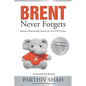 BRENT Never Forgets: Business Relationship System for your ENTerprise - Paperback