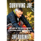 Surviving Joe: My Life In The Backcountry: Overcoming Demons, Drugs and Death - Paperback