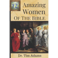 12 Amazing Women of the Bible - Paperback