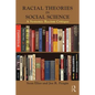 Racial Theories in Social Science: A Systemic Racism Critique - Paperback