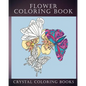 Flower Coloring Book: 30 Beautiful Doodle Style Hand Drawn Stress Relief Coloring Pages. Each Page Has A Pretty Flower And Bird Or Garden Creature. - Paperback