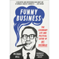 Funny Business: The Legendary Life and Political Satire of Art Buchwald - Hardcover