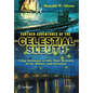 Further Adventures of the Celestial Sleuth: Using Astronomy to Solve More Mysteries in Art, History, and Literature - Paperback