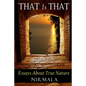 That Is That: Essays About True Nature - Paperback
