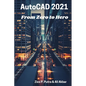 AutoCAD 2021 From Zero to Hero - Paperback
