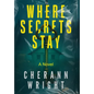 Where Secrets Stay - Hardcover