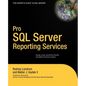 Pro SQL Server Reporting Services - Paperback