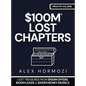 $100m Lost Chapters: Lost Treasures from $100M Offers, $100M Leads, and $100M Money Models - Hardcover