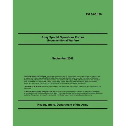 Army Special Operations Forces Unconventional Warfare: FM 3-05.130 - Paperback