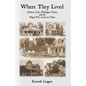 Where They Lived Historic Clare Michigan Homes and the People Who Lived in Them - Paperback