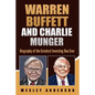 Warren Buffett and Charlie Munger: Biography of the Greatest Investing Duo Ever - Paperback