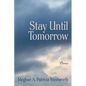 Stay Until Tomorrow: Poems - Paperback