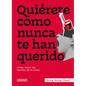 Quierete Como Nunca Te Han Querido - Paperback