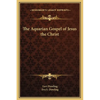 The Aquarian Gospel of Jesus the Christ - Hardcover