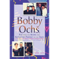 Bobby Ochs, Kid from the Bronx and Restaurant Partner to the Stars: From Kasha Varnishkes to Caviar to Humble Pie - Paperback