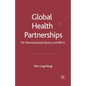 Global Health Partnerships: The Pharmaceutical Industry and Brica - Paperback