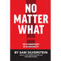 No Matter What: The 10 Commitments of Accountability - Hardcover