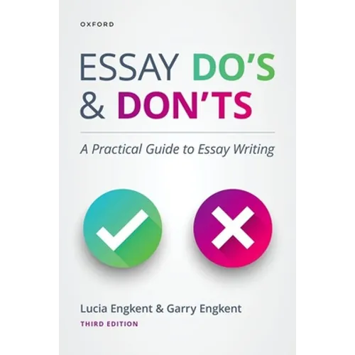 Essay Do's and Don'ts: A Practical Guide to Essay Writing - Paperback