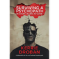 Surviving a Psychopath: In Court. In Life. In "Love.": In Court. In Life. In "Love." - Paperback