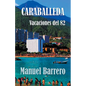 Caraballeda: vacaciones del 82. - Paperback