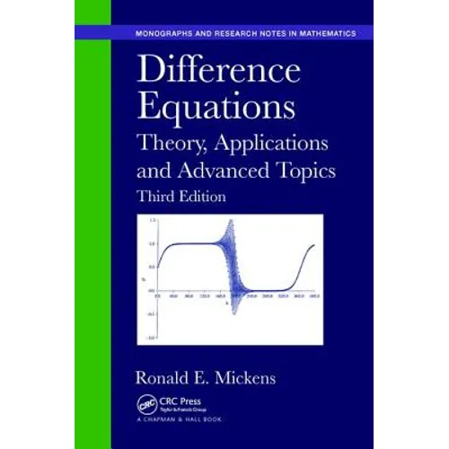 Difference Equations: Theory, Applications and Advanced Topics, Third Edition - Paperback