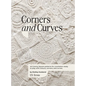 Corners and Curves US Terms Edition: 45 Granny Square patterns for crocheters ready to play with colours, corners, and curves. - Hardcover