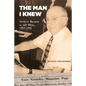 The Man I Knew: Herbert Barness in the Press, 1957 - 1998 - Paperback