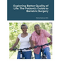 Exploring Better Quality of Life: The Patient's Guide to Bariatric Surgery - Paperback