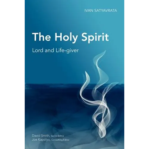 The Holy Spirit: Lord and Life-giver - Paperback