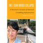 The I-35w Bridge Collapse: A Survivor's Account of America's Crumbling Infrastructure - Hardcover