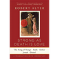 Strong as Death Is Love: The Song of Songs, Ruth, Esther, Jonah, and Daniel, a Translation with Commentary - Paperback