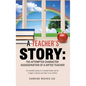 A Teacher's Story: The Attempted Character Assassination of a Gifted Teacher - Hardcover