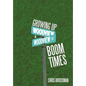 Growing Up in Boom Times - Hardcover