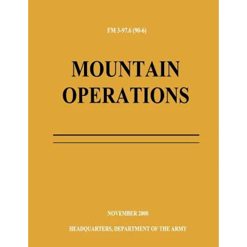 Mountain Operations (FM 3-97.6) - Paperback