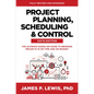 Project Planning, Scheduling, and Control, Sixth Edition: The Ultimate Hands-On Guide to Bringing Projects in on Time and on Budget - Hardcover