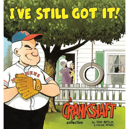 I've Still Got It! a Crankshaft Collection - Paperback
